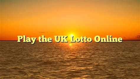 play uk lottery online